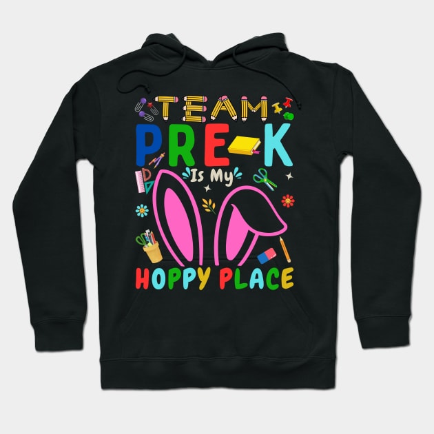 Team Pre-k Is My Hoppy Place T-Shirt Hoodie by MetAliStor ⭐⭐⭐⭐⭐